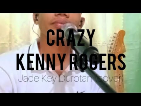 Crazy - Kenny Rogers | Jade Key Durotan (cover)