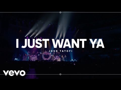 Josh Tatofi - I Just Want Ya (Official Music Video)