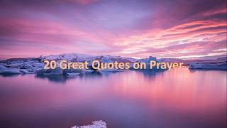 20 Great Quotes On Prayer