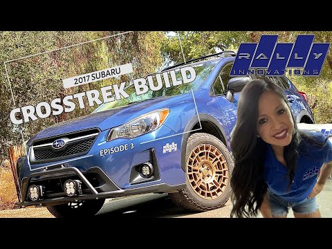 Rally Innovations 2017 Subaru Crosstrek Overland Build Series | Ep. 3