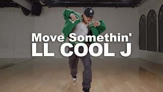 LL COOL J - Move Somethin&#39; - Choreography by #Hinata