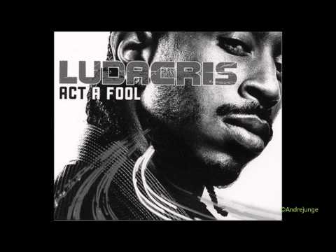 Ludacris - Act A Fool HQ