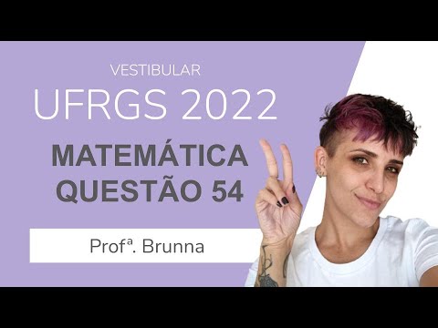 Resolução Matemática UFRGS 2022 - Questão 54