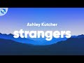 Ashley Kutcher Strangers Lyrics