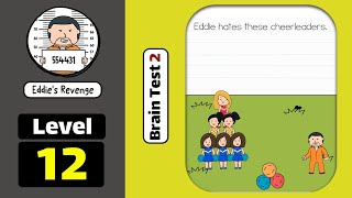 Brain Test 2 Eddie's Revenge Level 12 Walkthrough