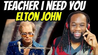 One of his catchiest songs ever! ELTON JOHN Teacher i need you REACTION - First time hearing