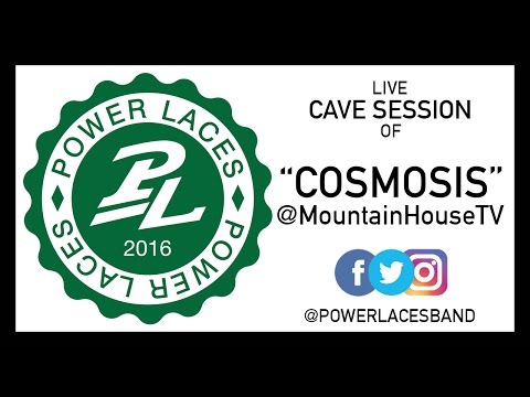 POWER LACES - COSMOSIS live cave session at MountainHouseTV