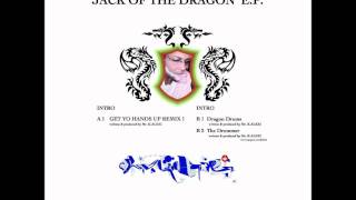 Mr K Alexi - Jack of the Dragon EP (Get Yo Hands Up Remix)
