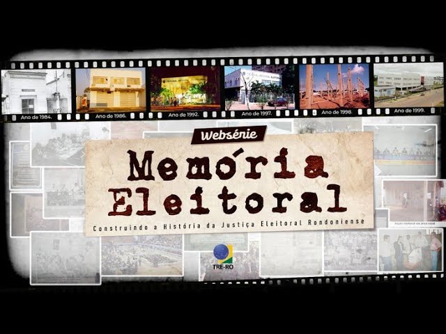 Websérie: Memória Eleitoral - Episódio 4