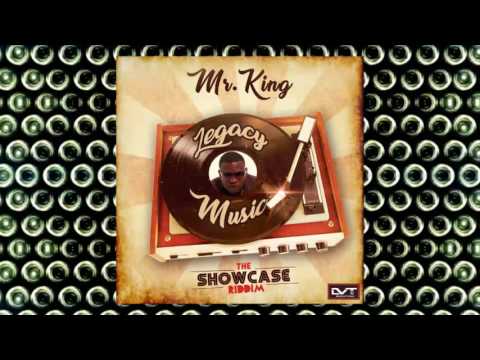 Mr. King - Legacy Music (The Showcase Riddim) | 2017 Music Release