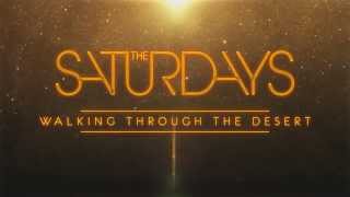 The Saturdays - Walking Through The Desert (Lyric Video) (Preview)