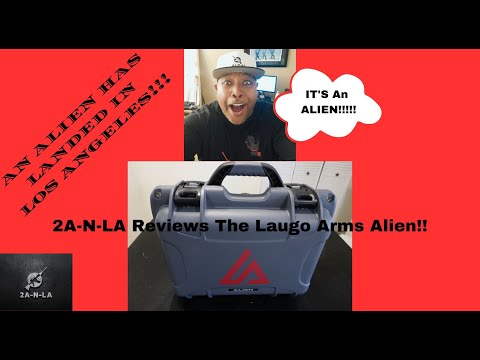 EP 247: 2A-N-LA REVIEWS THE LAUGO ARMS ALIEN!!