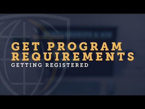 Getting Registered Get Program Requirements