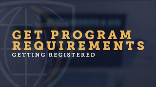 Getting Registered: Get Program Requirements