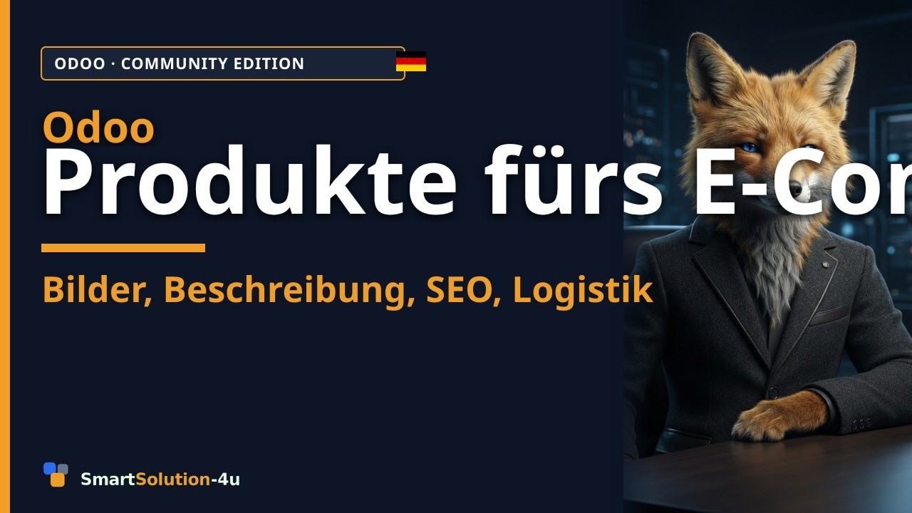Odoo Produkte fuers E-Commerce: Bilder, Beschreibung, SEO und Logistik