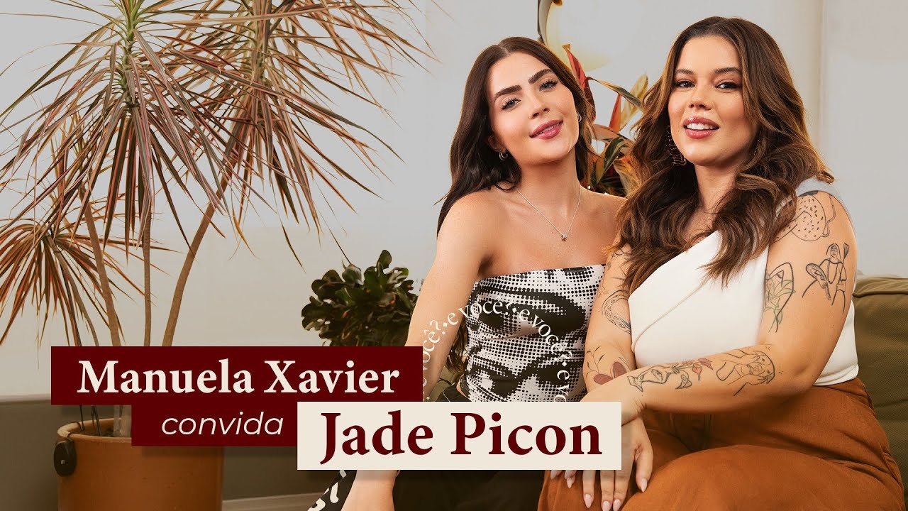 E você? | Manu Xavier e Jade Picon