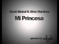 David Bisbal ft. Elvis Martinez - Mi Princesa ...