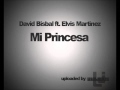 David Bisbal ft. Elvis Martinez - Mi Princesa ...