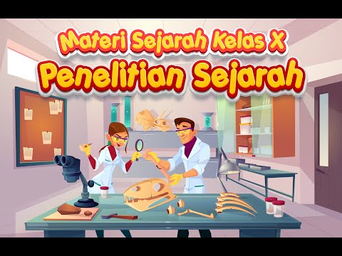 Materi Sejarah - Penelitian Sejarah - Kurikulum Merdeka Kelas X SMA