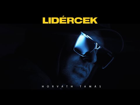 HORVÁTH TAMÁS - LIDÉRCEK (OFFICIAL MUSIC VIDEO)