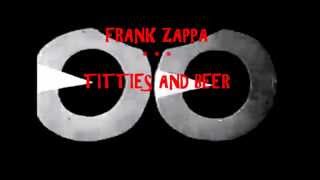 FRANK ZAPPA -- TITTIES AND BEER