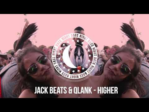 Jack Beats & Qlank - Higher