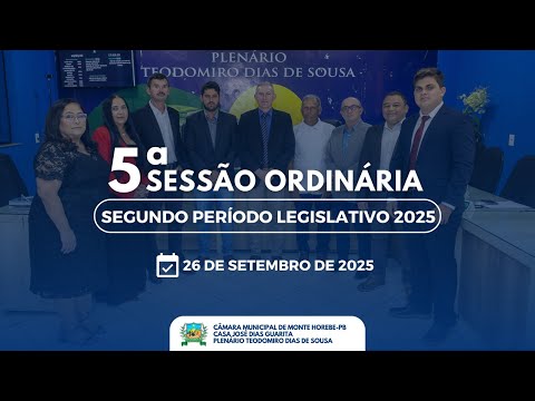 5ª Sessão Ordinária do Segundo Período de 2025 na Câmara Municipal de Monte Horebe 26-09-2025