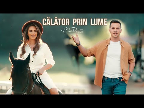 Cipri Popescu ❌ @MariaChira - Călător prin lume | Videoclip Oficial