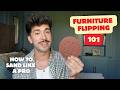 Furniture Flipping 101 How To Sand Like A Pro Everything You Need To Know