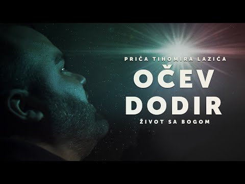Život sa Bogom S01E07 - Očev dodir [Life with God S01E07 - Father’s touch - Tihomir Lazić]