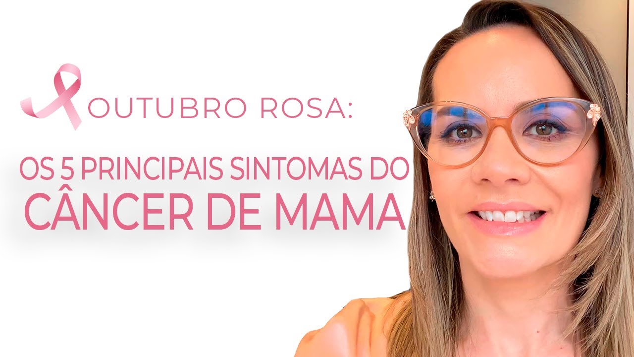 Os 5 principais sintomas do câncer de mama
