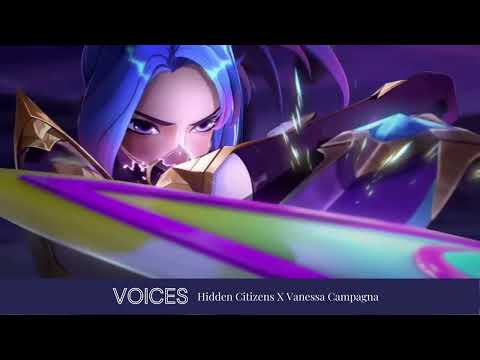 VOICES - Hidden Citizens X Vanessa Campagna (League Of Legends)