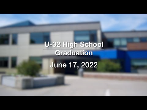 U-32 High School - 2022 Graduation June 17, 2022 [U32]