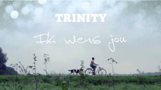 Trinity - Ik Wens Jou (Audio)