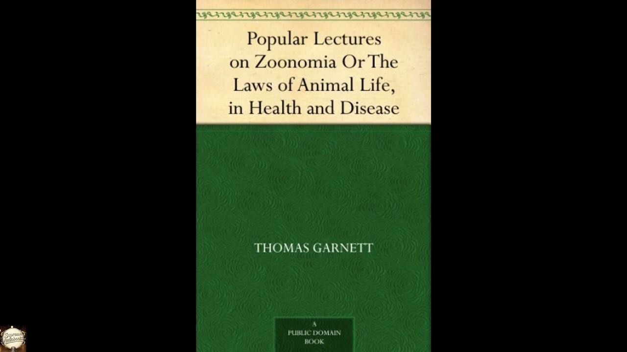 Popular Lectures on Zoonomia Or The Laws of Animal Life, in Health and Disease