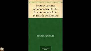 Popular Lectures on Zoonomia Or The Laws of Animal Life, in Health and Disease