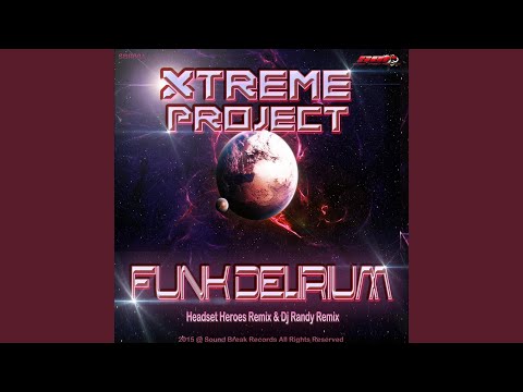 Funk Delirium (Headset Heroes Remix)