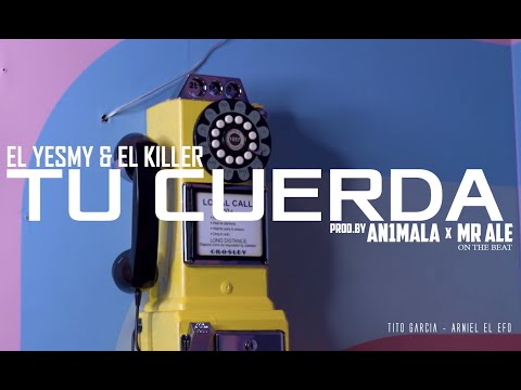 El Yesmy & El Killer - Tu Cuerda (Video Official) @An1mala | @mrale_on_the_beat