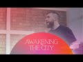 Awakening the City | 11th February 2024 | King's Cross Church
