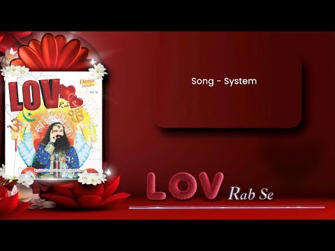 System | LOV Rab Se | Hindi Devotional Song | Saint Dr. Ram Rahim