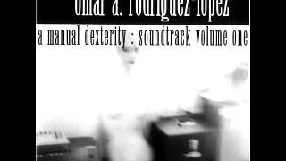 Omar A. Rodriguez-Lopez  salsa inedita