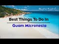 10 Amazing Things To Do In Guam Micronesia - Travel Video