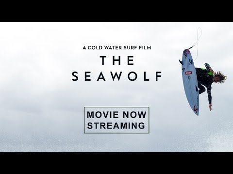 The Seawolf - Full Part - A Cold Water Surf Film - Feat. Pete Devries, Noah Cohen, Chippa Wilson