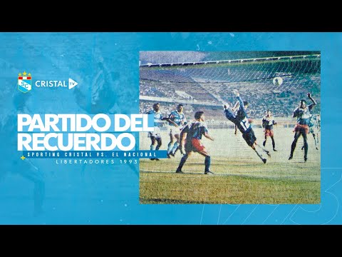 Partido del recuerdo: Sporting Cristal 4-0 El Nacional (Libertadores 1993)
