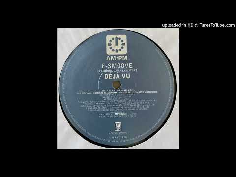 E-Smoove Featuring Latanza Waters | Deja Vu (E-Smoove Mission Dub)