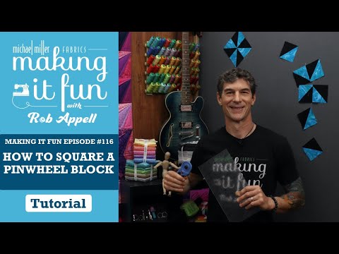 Squaring a Pinwheel Block - Michael Miller Fabrics' Making it Fun #116