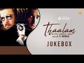 Thaalam - Audio Jukebox | Anil Kapoor | Aishwarya Rai | Subhash Ghai | AR Rahman | Ayngaran