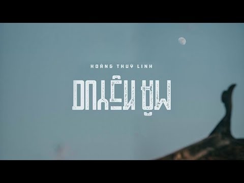 Duyên Âm (#DA) - Hoàng Thùy Linh 「Lyrics Video」