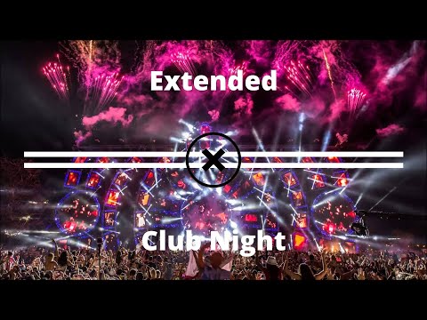 Extended | Club Night #3 - Festival EDM Mix (Progressive House)