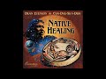Native Healing - Dean Evenson & Cha-Das-Ska-Dum